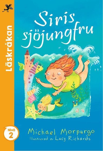 Cover for Michael Morpurgo · Läskråkan: Siris sjöjungfru (Indbundet Bog) (2019)