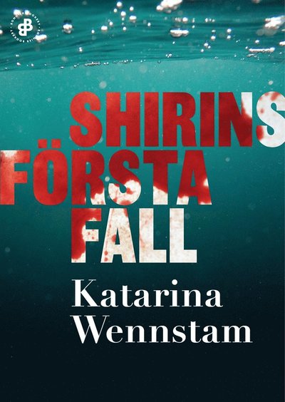 Cover for Katarina Wennstam · Shirin Sundin: Shirins första fall (ePUB) (2018)