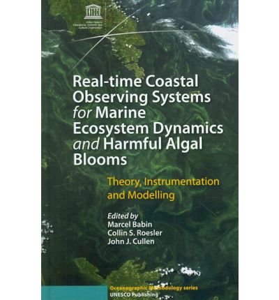 Cover for Unesco · Real-time Coastal Observing Systems for Marine Ecosystem Dynamics and Harmful Algal Blooms: Theory Instrumentation and Modelling - Monographs on Oceanographic Methodology (Pocketbok) (2008)