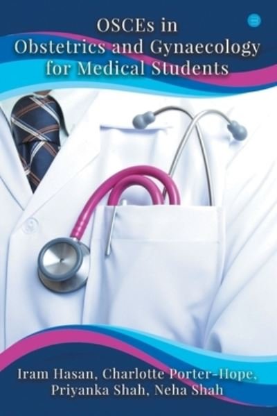 Cover for Iram Hasan · OSCEs in Obstetrics and Gynaecology for Medical Students (Paperback Book) (2022)