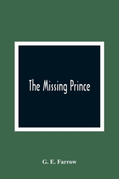 Cover for G E Farrow · The Missing Prince (Paperback Bog) (2021)