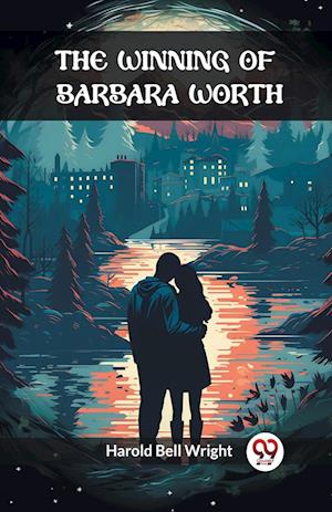 Cover for Harold Bell Wright · The Winning of Barbara Worth (Edition2024) (Paperback Book) (2024)