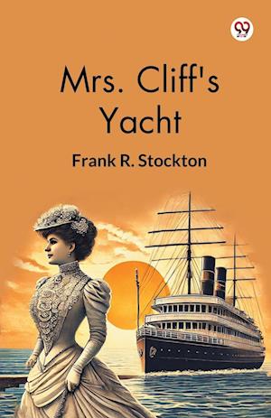 Cover for Frank R Stockton · Mrs. Cliff's Yacht (Edition1) (Paperback Book) (2025)