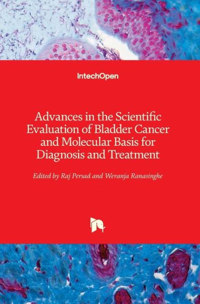 Cover for Raj Persad · Advances in the Scientific Evaluation of Bladder Cancer and Molecular Basis for Diagnosis and Treatment (Hardcover Book) (2013)