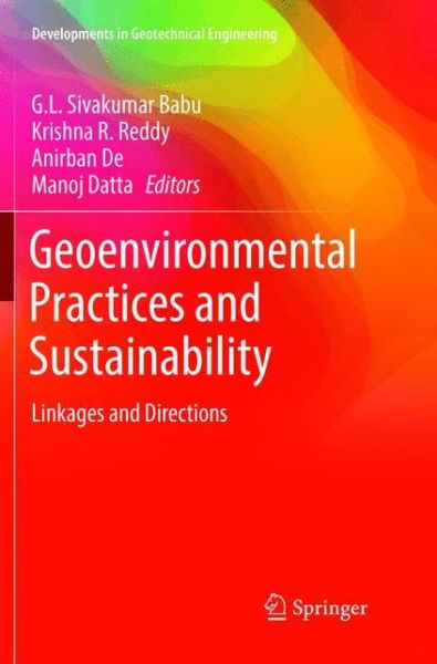 Geoenvironmental Practices and Sustainability: Linkages and Directions - Developments in Geotechnical Engineering - - Books - Springer Verlag, Singapore - 9789811350429 - December 12, 2018
