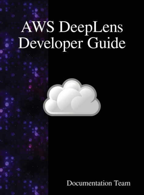 Cover for Documentation Team · AWS DeepLens Developer Guide (Innbunden bok) (2018)