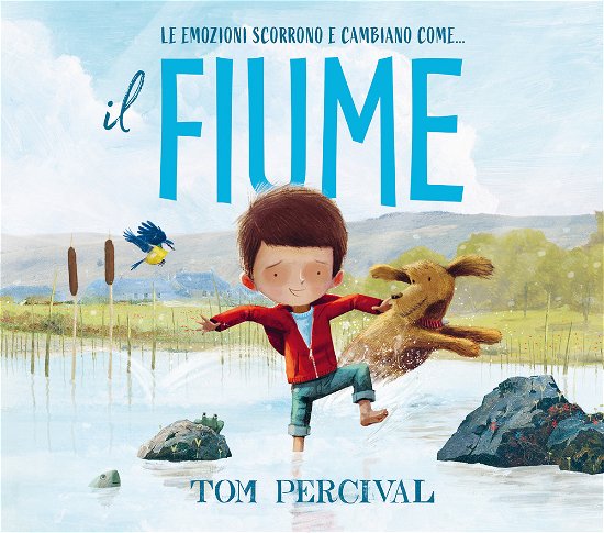 Cover for Tom Percival · Il Fiume. Ediz. A Colori (Bog)