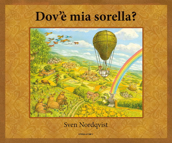 Cover for Sven Nordqvist · Dov'e Mia Sorella? Ediz. A Colori (Book)