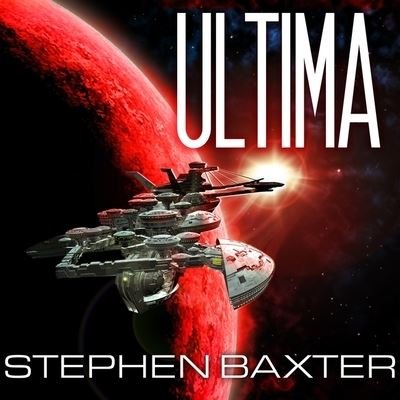 Cover for Stephen Baxter · Ultima (CD) (2015)
