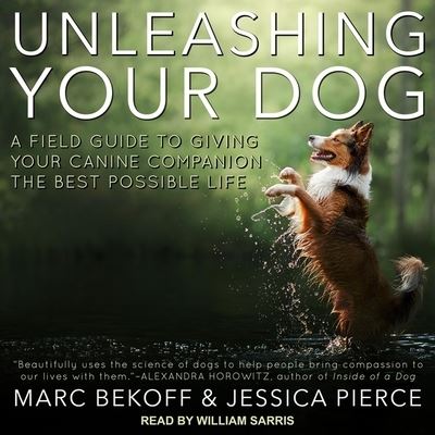 Unleashing Your Dog - Marc Bekoff - Musiikki - TANTOR AUDIO - 9798200309429 - tiistai 20. elokuuta 2019