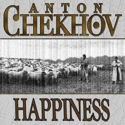 Cover for Anton Pavlovich Chekhov · Happiness (CD) (2014)