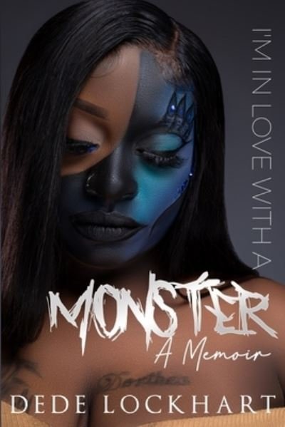 Cover for Dede Lockhart · I'm in Love with a Monster: A Memoir (Taschenbuch) (2022)