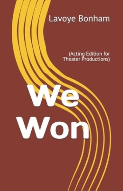 Cover for Lavoye Bonham · We Won: (Acting Edition for Theater Productions) (Paperback Book) (2021)