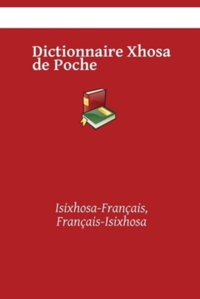 Cover for Kasahorow · Dictionnaire Xhosa de Poche: Isixhosa-Francais, Francais-Isixhosa (Taschenbuch) (2021)