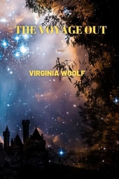 Cover for Virginia Woolf · The Voyage Out by Virginia Woolf (Pocketbok) (2021)