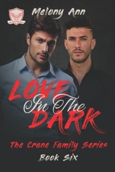 Cover for Melony Ann · Love In The Dark: A Mafia Billionaires Romance - The Crane Family (Paperback Book) (2021)