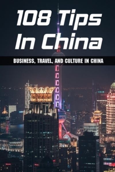 Cover for Miles Jane · 108 Tips In China (Paperback Book) (2021)