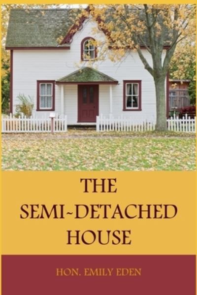 Cover for Emily Eden · The Semi-Detached House (Paperback Book) (2020)