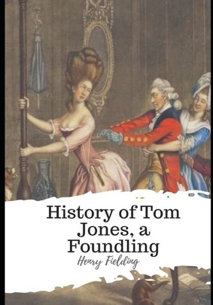 Cover for Henry Fielding · History of Tom Jones, a Foundling (Paperback Book) (2021)