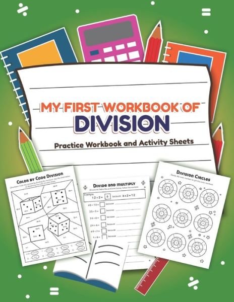 Cover for Teaching Little Hands Press · My First Workbook of Division Filled Practice Workbook and Activity Sheets (Paperback Book) (2020)
