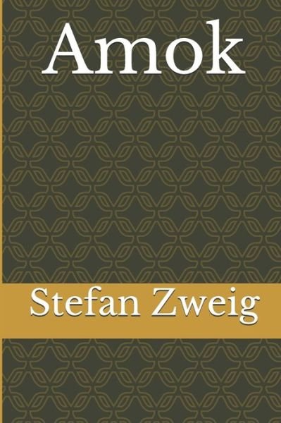 Cover for Stefan Zweig · Amok (Taschenbuch) (2020)