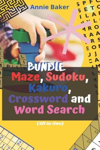 Cover for Annie Baker · Bundle of Maze, Sudoku, Kakuro, Crossword and Word Search (All in One) (Paperback Book) (2020)