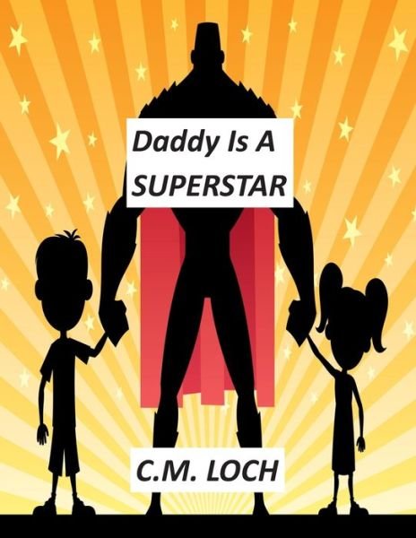 Cover for CM Loch · Daddy Is A Superstar (Taschenbuch) (2020)
