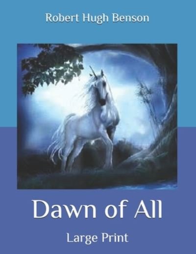 Cover for Robert Hugh Benson · Dawn of All (Paperback Book) (2020)