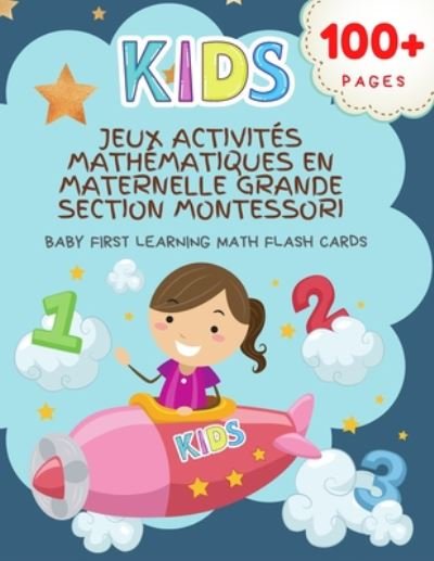 Cover for Club de l'École · Jeux Activites Mathematiques En Maternelle Grande Section Montessori Baby First Learning Math Flash Cards (Pocketbok) (2020)