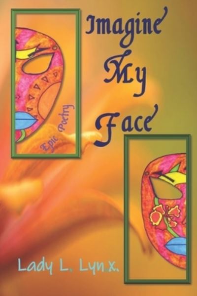 Cover for Lady L Lynx · Imagine My Face (Paperback Book) (2021)