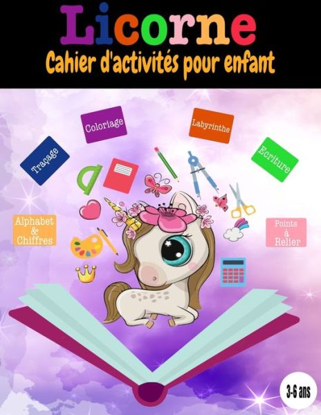 Cover for Snay Activité · Licorne Cahier D'activités Pour Enfant 3-6 Ans (Paperback Book) (2021)