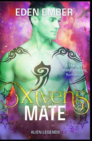 Xiven's Mate - Eden Ember - Books - Independently Published - 9798710738429 - February 17, 2021
