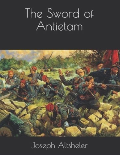 Cover for Joseph a Altsheler · The Sword of Antietam (Paperback Book) (2021)