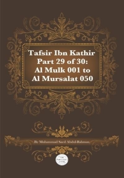 Cover for Muhammad Abdul-Rahman · Tafsir Ibn Kathir Part 29 of 30: Al Mulk 001 To Al Mursalat 050 (Taschenbuch) [Abridged edition] (2021)