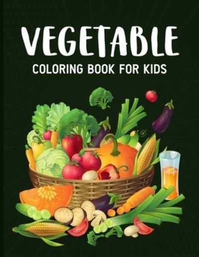 Cover for Binahue Press Publishing · Vegetables Coloring Book for Kids (Paperback Bog) (2021)