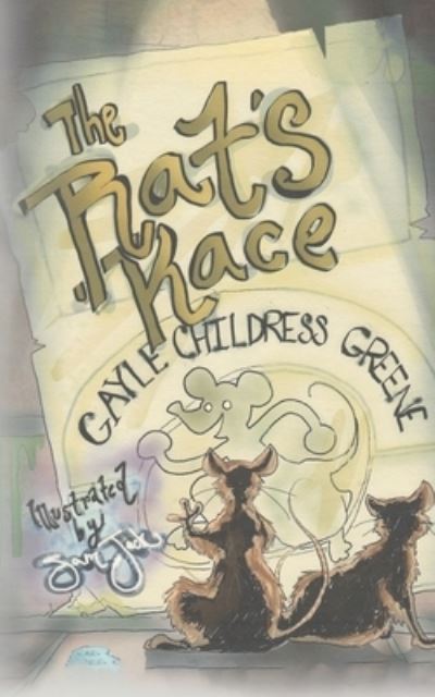 Cover for Gayle Childress Greene · The Rat's Race (Paperback Book) (2022)