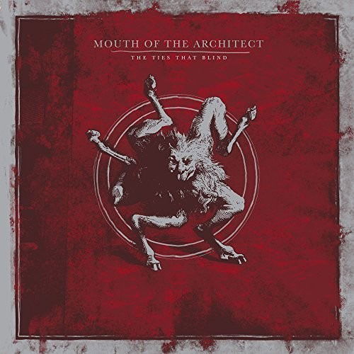 The Ties That Blind - Mouth of the Architect - Music - METAL - 0020286225430 - June 15, 2018