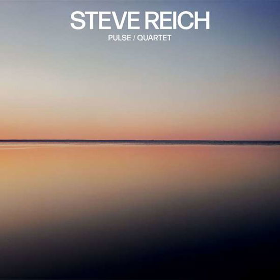 Pulse / Quartet - Steve Reich - Musikk - NONESUCH - 0075597932430 - 2. februar 2018