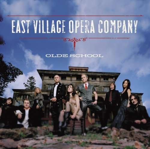 Cover for East Village Opera Company · Olde School (CD) (2008)