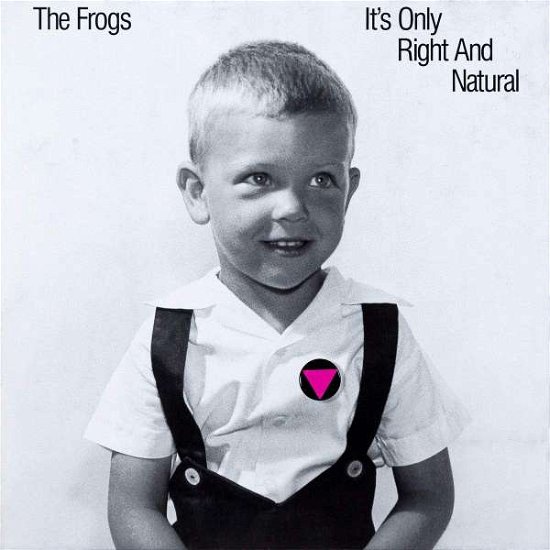 It's Only Right and Natural - The Frogs - Musik - POP - 0655043574430 - 23. august 2019