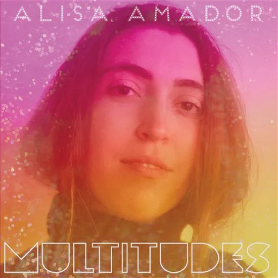 Alisa Amador · Multitudes (Translucent Grape Lp) (CD) (2024)