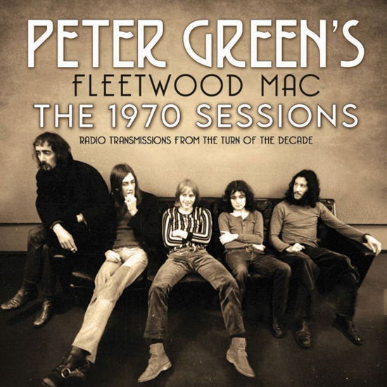 The 1970 Sessions - Peter Green’s Fleetwood Mac - Musik - ICONOGRAPHY - 0823564034430 - 8. april 2022