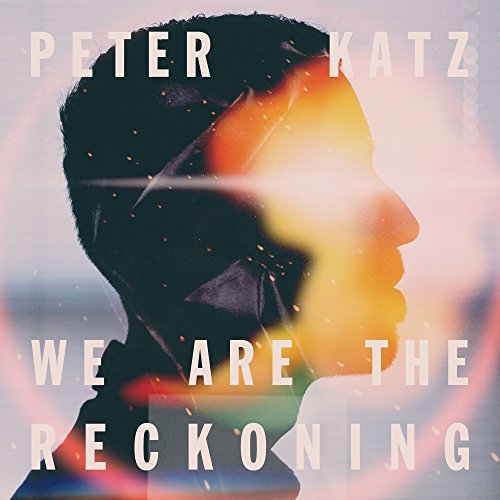 Cover for Peter Katz · We Are the Reckoning (CD) (2015)