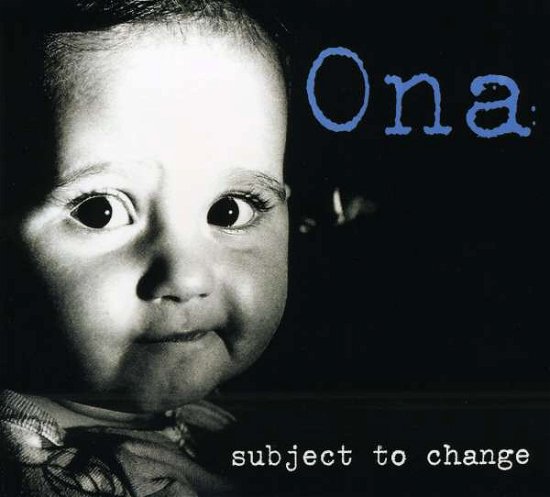 Cover for Ona · Subject to Change (CD) (2005)