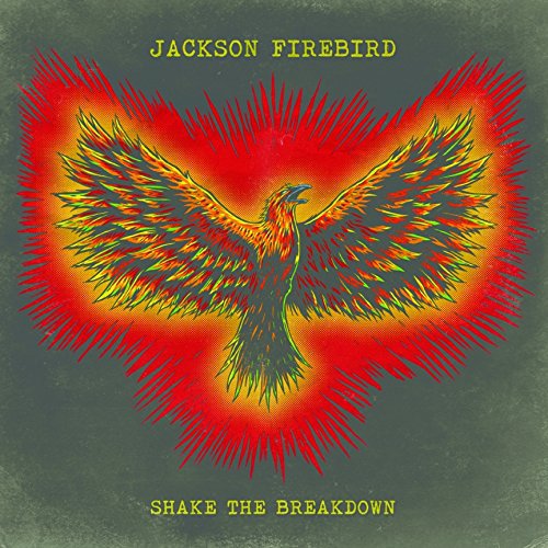 Shake the Breakdown - Jackson Firebird - Música - NAPALM RECORDS - 0840588103430 - 11 de setembro de 2015