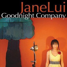 Goodnight Company - Jane Lui - Musiikki - CD Baby - 0884502693430 - tiistai 11. tammikuuta 2011