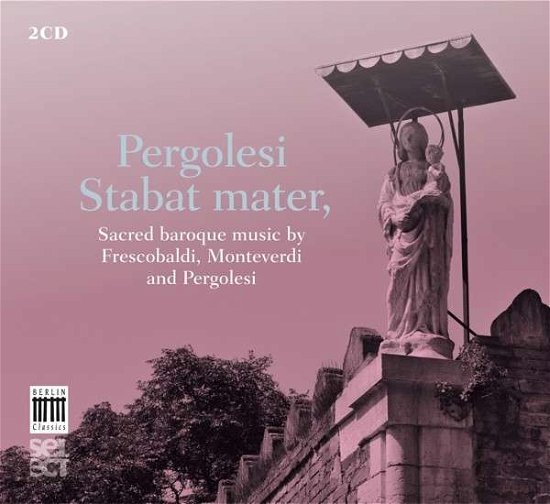 Stabat Mater - V/A - Musik - BERLIN CLASSICS - 0885470005430 - 2. august 2013