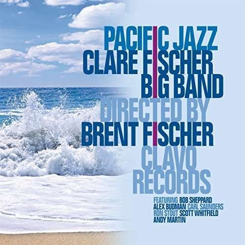 Cover for Clare Fischer · Pacific Jazz (CD) (2014)