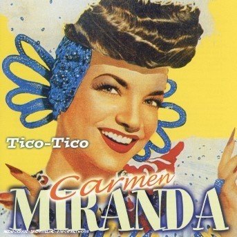 Tico-tico - Miranda Carmen - Musik - MILAN - 3259130172430 - 1 juli 2012