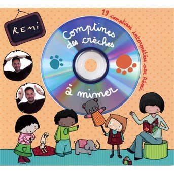 Cover for Remi  · 19 Comptines Des Creches A Mimer (CD)